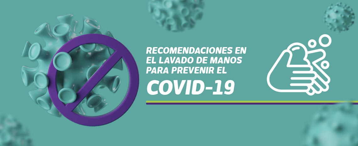 Recomendaciones en el lavado de manos para prevenir el COVID-19